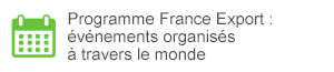 Programme France Export&nbsp;: événements organisés à travers le monde