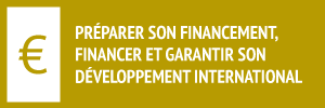 Préparer son financement et garantir son développement international